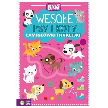 Książeczka edukacyjna Zielona Sowa Baw się. Wesołe psy i koty. Łamigłówki i naklejki