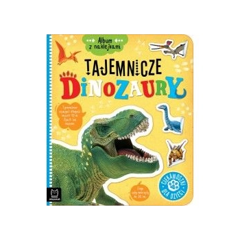 Książeczka edukacyjna Aksjomat Album z naklejkami. Tajemnicze dinozaury. Ciekawostki dla dziec