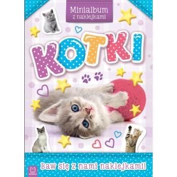 Książeczka edukacyjna Aksjomat Kotki Minialbum z naklejkami