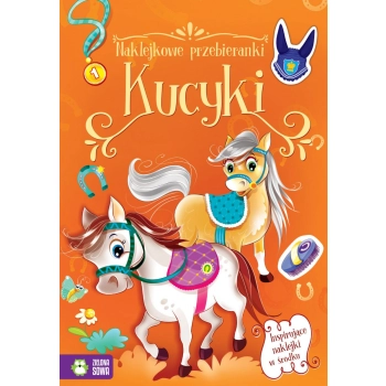 Książeczka edukacyjna Zielona Sowa Naklejkowe przebieranki. Kucyki